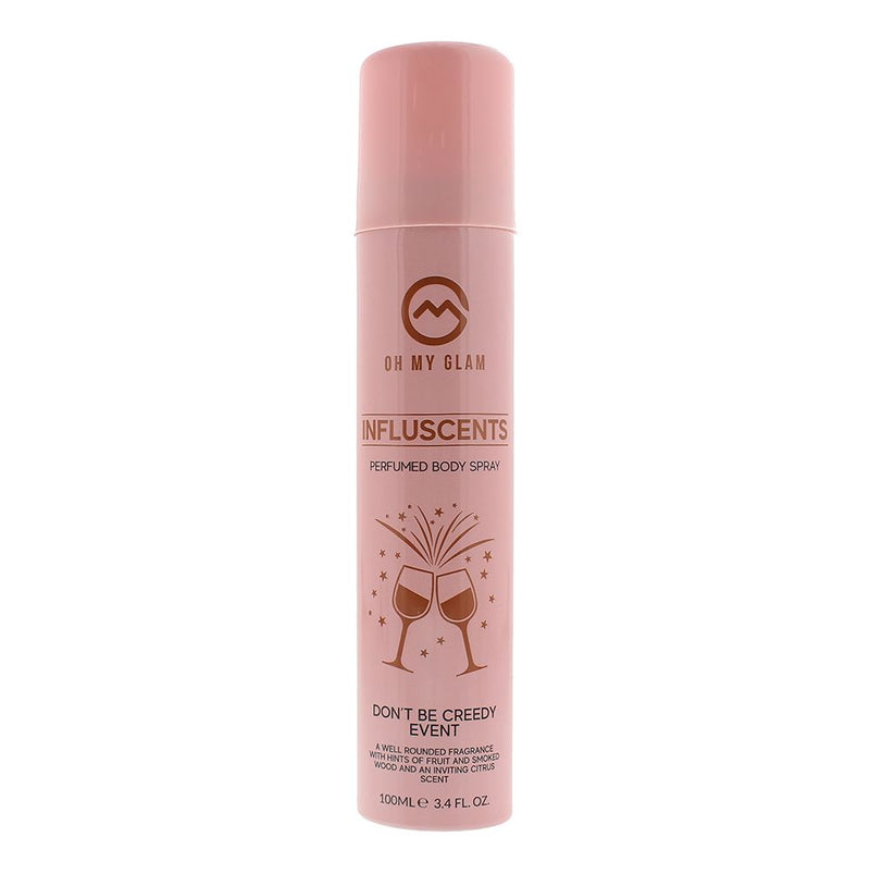 Oh My Glam Influscents Don't Be Creedy: Event Body Spray 100ml For Women